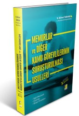 Adalet Memurlar ve Diğer Kamu Görevlilerinin Soruşturulması Usulleri 3. Baskı - R. Bülent Tarhan Adalet Yayınevi