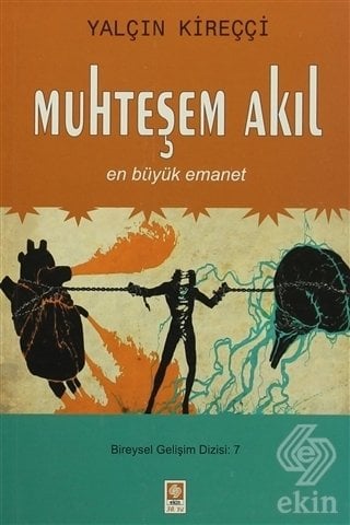 Ekin Muhteşem Akıl - Yalçın Kireççi Ekin Yayınları