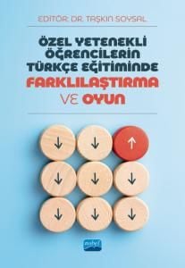 Nobel Özel Yetenekli Öğrencilerin Türkçe Eğitiminde Farklılaştırma ve Oyun - Taşkın Soysal Nobel Akademi Yayınları