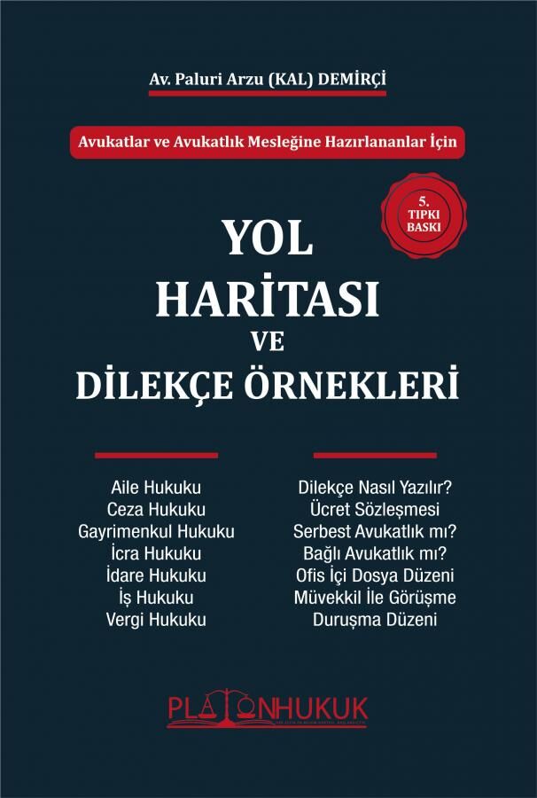 Platon Yol Haritası ve Dilekçe Örnekleri 5. Baskı - Paluri Arzu Kal Demirçi Platon Hukuk Yayınları