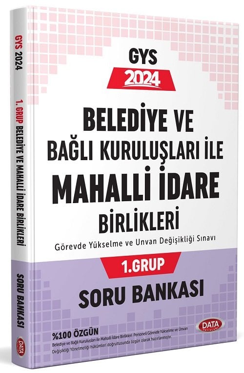 Data 2024 GYS Belediye ve Bağlı Kuruluşları ile Mahalli İdare Birlikleri 1. Grup Soru Bankası Görevde Yükselme Data Yayınları