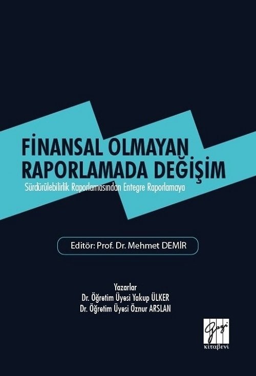 Gazi Kitabevi Finansal Olmayan Raporlamada Değişim - Yakup Ülker, Öznur Arslan Gazi Kitabevi