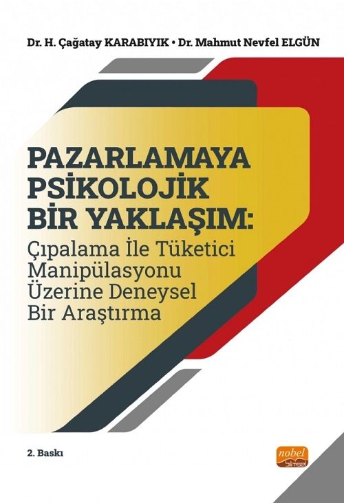 Nobel Pazarlamaya Psikolojik Bir Yaklaşım 2. Baskı - H. Çağatay Karabıyık, Mahmut Nevfel Elgün Nobel Bilimsel Eserler