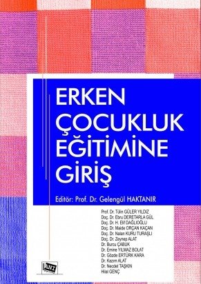 Anı Yayıncılık Erken Çocukluk Eğitimine Giriş - Gelengül Haktanır Anı Yayıncılık