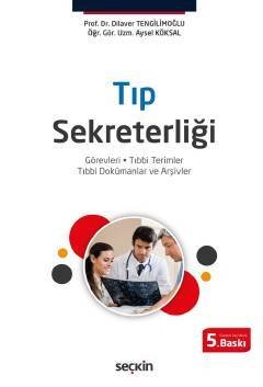 Seçkin Tıp Sekreterliği - Aysel Köksal, Dilaver Tengilimoğlu Seçkin Yayınları