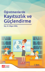 Pegem Öğretmenlerde Kayıtsızlık ve Güçlendirme 2. Baskı - Bilgen Kıral Pegem Akademi Yayınları