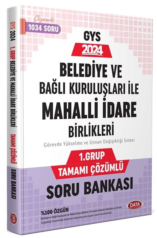 Data 2024 GYS Belediye ve Bağlı Kuruluşları ile Mahalli İdare Birlikleri 1. Grup Soru Bankası Çözümlü Görevde Yükselme Data Yayınları