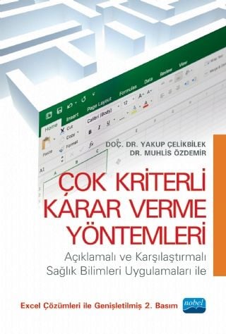 Nobel Çok Kriterli Karar Verme Yöntemleri - Yakup Çelikbilek Nobel Akademi Yayınları