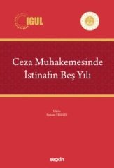 Seçkin Ceza Muhakemesinde İstinafın Beş Yılı - Feridun Yenisey Seçkin Yayınları