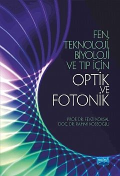 Nobel Fen, Teknoloji, Biyoloji ve Tıp İçin Optik ve Fotonik - Fevzi Köksal Nobel Akademi Yayınları