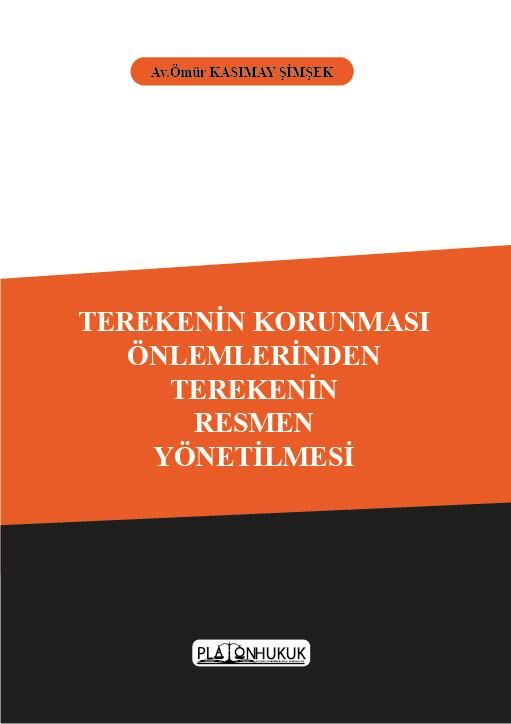 Platon Terekenin Korunması Önlemlerinden Terekenin Resmen Yönetilmesi - Ömür Kasımay Şimşek Platon Hukuk Yayınları