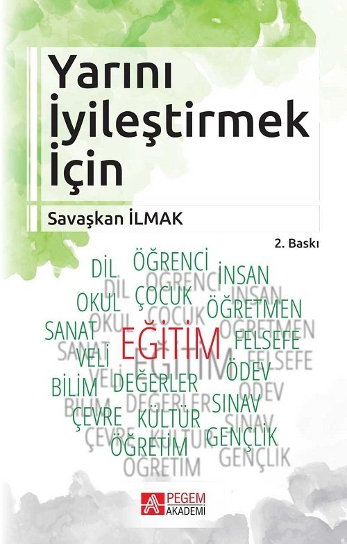 Pegem Yarını İyileştirmek İçin Savaşkan İlmak Pegem Akademi Yayıncılık