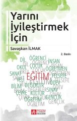 Pegem Yarını İyileştirmek İçin Savaşkan İlmak Pegem Akademi Yayıncılık