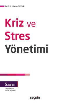 Seçkin Kriz ve Stres Yönetimi - Hasan Tutar Seçkin Yayınları