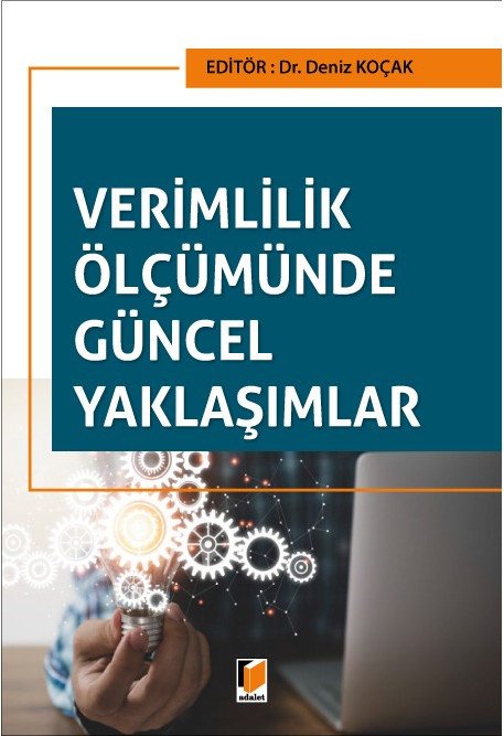 Adalet Verimlilik Ölçümünde Güncel Yaklaşımlar - Deniz Koçak Adalet Yayınevi