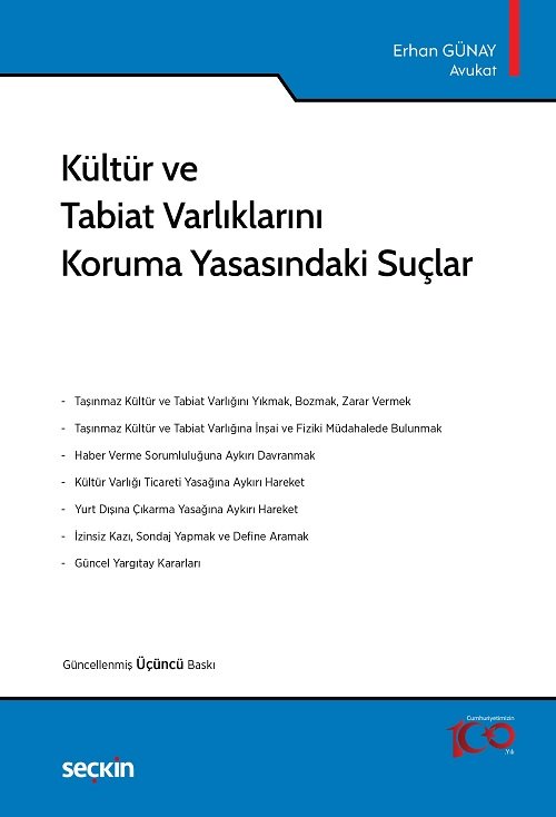 Seçkin Kültür ve Tabiat Varlıklarını Koruma Yasasındaki Suçlar 3. Baskı - Erhan Günay Seçkin Yayınları