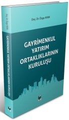 Adalet Gayrimenkul Yatırım Ortaklıklarının Kuruluşu - Özge Ayan Adalet Yayınevi