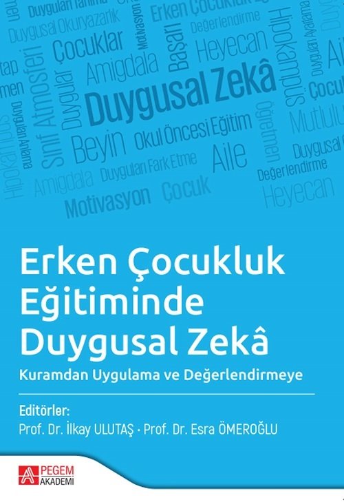 Pegem Erken Çocukluk Eğitiminde Duygusal Zeka İlkay Ulutaş, Esra Ömeroğlu Pegem Akademi Yayıncılık