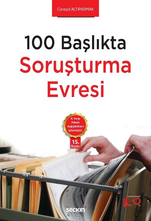 Seçkin 100 Başlıkta Soruşturma Evresi 15. Baskı - Cüneyd Altıparmak Seçkin Yayınları