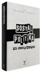 Umuttepe Sosyal Politika Teori, Politika ve Uygulamalar - Erdal Tanas Karagöl, Abdülkadir Develi Umuttepe Yayınları