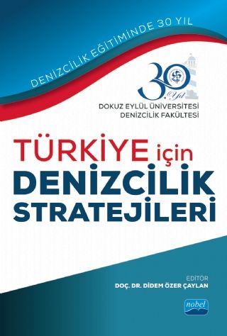 Nobel Türkiye İçin Denizcilik Stratejileri - Didem Özer Çaylan Nobel Akademi Yayınları