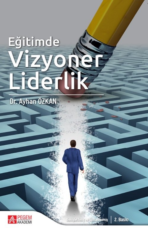 Pegem Eğitimde Vizyoner Liderlik - Ayhan Özkan Pegem Akademi Yayınları