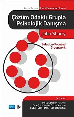 Nobel Çözüm Odaklı Grupla Psikolojik Danışma - John Sharry Nobel Akademi Yayınları