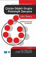 Nobel Çözüm Odaklı Grupla Psikolojik Danışma - John Sharry Nobel Akademi Yayınları