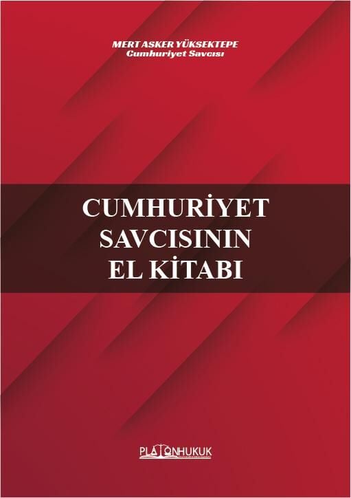 Platon Cumhuriyet Savcısının El Kitabı - Mert Asker Yüksektepe Platon Hukuk Yayınları