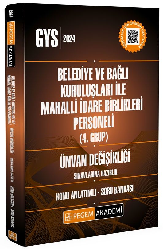 Pegem 2024 GYS Belediye ve Bağlı Kuruluşları ile Mahalli İdare Birlikleri 4. Grup Konu Anlatımlı Soru Bankası Görevde Yükselme Pegem Akademi Yayınları