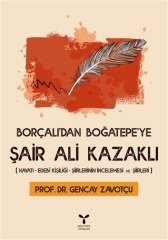 Umuttepe Borçalıdan Boğatepeye Şair Ali Kazaklı - Gencay Zavotçu Umuttepe Yayınları