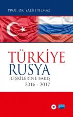 Nobel Türkiye Rusya İlişkilerine Bakış - Salih Yılmaz Nobel Akademi Yayınları