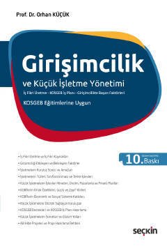 Seçkin Girişimcilik ve Küçük İşletme Yönetimi - Orhan Küçük Seçkin Yayınları