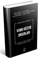 Adalet İdare Hukuku Açısından Kamu Düzeni Unsurları - Selman Sacit Boz, Yücel Özdemir Adalet Yayınevi