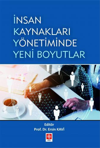 Ekin İnsan Kaynakları Yönetiminde Yeni Boyutlar - Ersin Kavi Ekin Yayınları