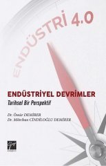 Gazi Kitabevi Endüstriyel Devrimler Tarihsel Bir Perspektif - Ömür Demirer, Mihriban Cindiloğlu Demirer Gazi Kitabevi