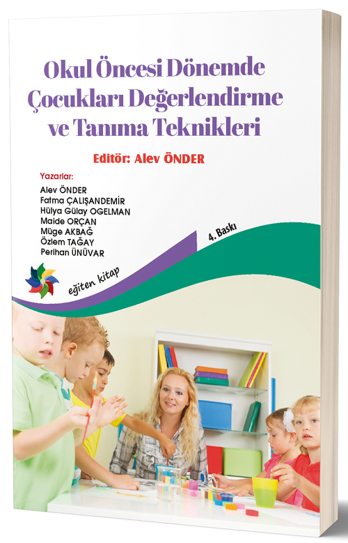 Eğiten Kitap Okul Öncesi Dönemde Çocukları Değerlendirme ve Tanıma Teknikleri - Alev Önder Eğiten Kitap