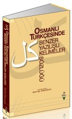 Grafiker Osmanlı Türkçesinde Benzer Yazılışlı Kelimler Sözlüğü - Mehtap Erdoğan Grafiker Yayınları