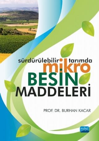 Nobel Sürdürülebilir Tarımda Mikro Besin Maddeleri - Burhan Kacar Nobel Akademi Yayınları