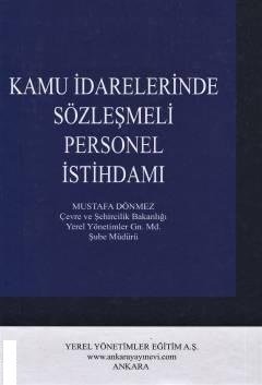 Mahalli Eğitim Kamu İdarelerinde Sözleşmeli Personel İstihdamı - Mustafa Dönmez Mahalli Eğitim Akademisi Yayınları