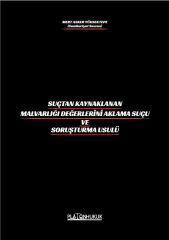 Platon Suçtan Kaynaklanan Malvarlığı Değerlerini Aklama ve Soruşturma Usulü - Mert Asker Yüksektepe Platon Hukuk Yayınları