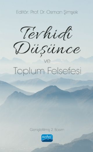 Nobel Tevhidî Düşünce ve Toplum Felsefesi - Osman Şimşek Nobel Akademi Yayınları