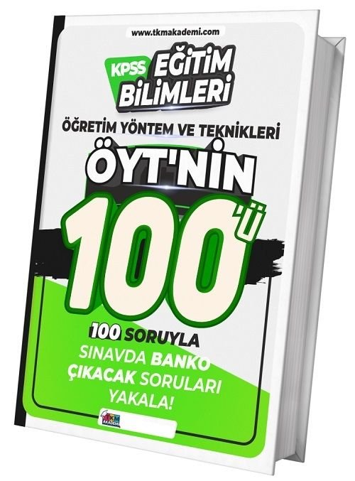 TKM Akademi KPSS Eğitim Bilimleri Öğretim Yöntem ve Teknikleri ÖYT'nin 100'ü Soru Bankası TKM Akademi