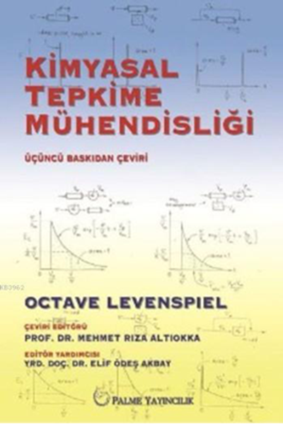 Palme Kimyasal Tepkime Mühendisliği - Mehmet Rıza Altıokka Palme Akademik Yayınları