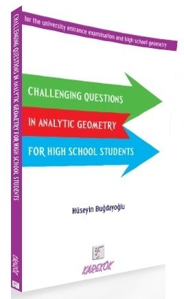 Karekök Challenging Questions In Analytic Geometry For High School Students Karekök Yayınları