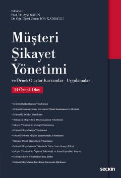 Seçkin Müşteri Şikayet Yönetimi - Ayşe Şahin, Cansu Tor Kadıoğlu Seçkin Yayınları