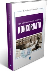 Adalet Yasal Düzenlemeli ve Uygulama Örnekli Konkordato - Hasan Karadeniz Adalet Yayınevi