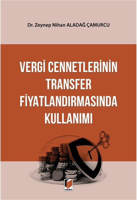 Adalet Vergi Cennetlerinin Transfer Fiyatlandırmasında Kullanımı - Zeynep Nihan Aladağ Çamurcu Adalet Yayınevi