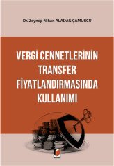 Adalet Vergi Cennetlerinin Transfer Fiyatlandırmasında Kullanımı - Zeynep Nihan Aladağ Çamurcu Adalet Yayınevi