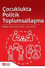 Pegem Çocuklukta Politik Toplumsallaşma - Mehmet Akif Sözer, Taner Atmaca Pegem Akademi Yayınları